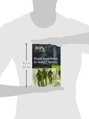 Black September to Desert Storm: A Journalist in the Middle East (Volume 1),Used