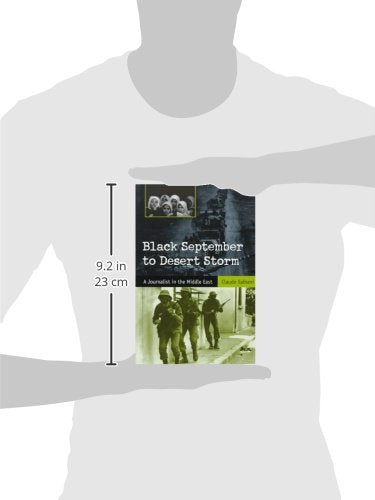 Black September to Desert Storm: A Journalist in the Middle East (Volume 1),Used