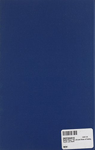 Gentle Flame: The Life and Verse of Dudley, Fourth Lord North,Used