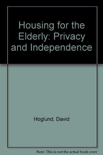 Housing For The Elderly: Privacy And Independence In Environments For The Aging,Used