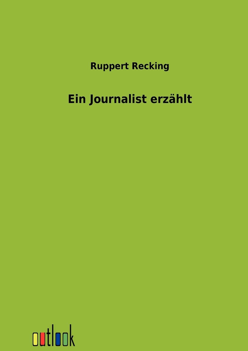 Ein Journalist erzhlt (German Edition),Used