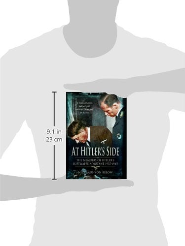 At Hitler'S Side: The Memoirs Of Hitler'S Luftwaffe Adjutant 19371945 (Greenhill Book)