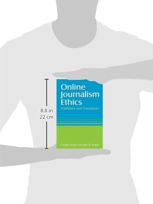 Online Journalism Ethics: Traditions and Transitions,Used