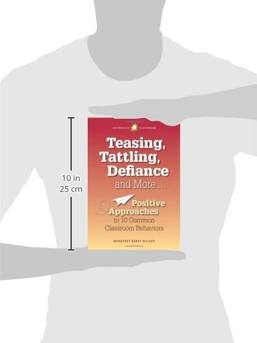Teasing, Tattling, Defiance and More: Positive Approaches to 10 Common Classroom Behaviors,Used