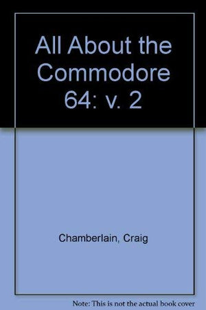 All About the Commodore 64,New