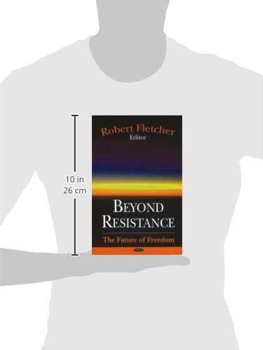Beyond Resistance: The Future of Freedom,Used