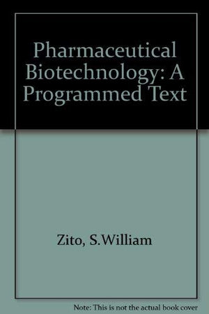 Pharmaceutical Biotechnology: A Programmed Text,Used