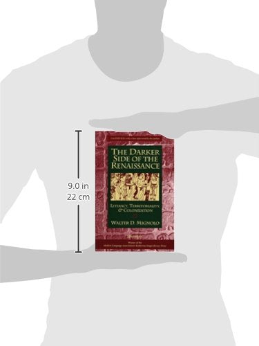 The Darker Side of the Renaissance: Literacy, Territoriality, & Colonization, 2nd Edition,New