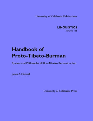 Handbook of ProtoTibetoBurman: System and Philosophy of SinoTibetan Reconstruction,Used