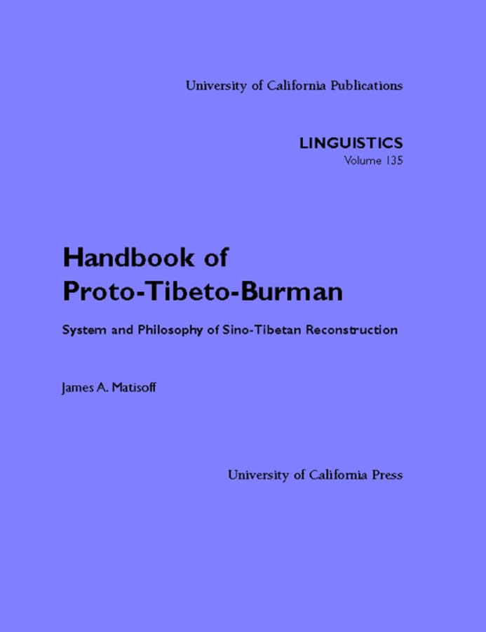 Handbook of ProtoTibetoBurman: System and Philosophy of SinoTibetan Reconstruction,Used