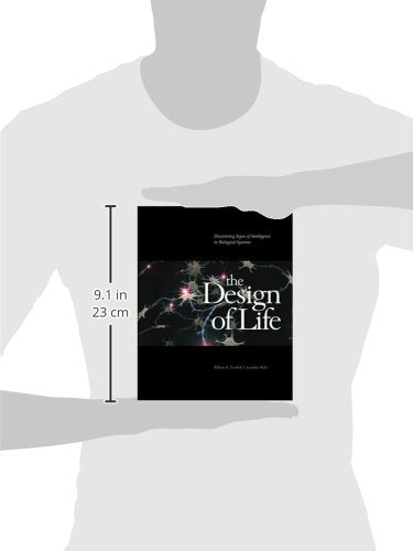 The Design Of Life: Discovering Signs Of Intelligence In Biological Systems,New
