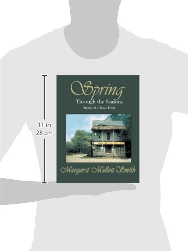 Spring Through the Seasons: Stories of a Texas Town,Used