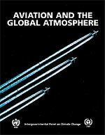 Aviation And The Global Atmosphere: A Special Report Of The Intergovernmental Panel On Climate Change,New