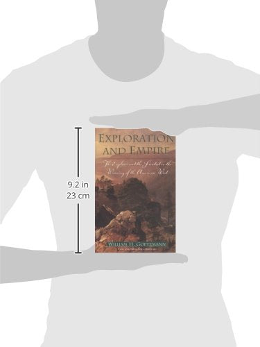 Exploration and Empire: The Explorer and the Scientist in the Winning of the American West (Volume 12) (Fred H. and Ella Mae Moo,Used