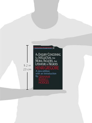 An Enquiry Concerning the Intellectual and Moral Faculties and Literature of Negroes (American History Through Literature),Used