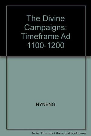 The Divine Campaigns: Timeframe Ad 11001200,New