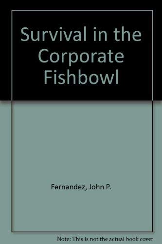 Survival in the Corporate Fishbowl: Making It into Upper and Middle Management,Used
