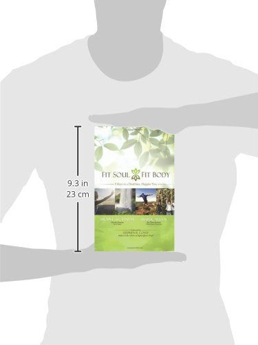 Fit Soul, Fit Body: 9 Keys To A Healthier, Happier You