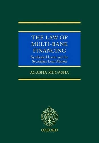 The Law of MultiBank Financing: Syndicated Loans and the Secondary Loan Market,New
