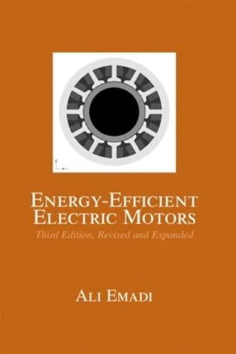 EnergyEfficient Electric Motors, Revised and Expanded (Electrical and Computer Engineering),Used
