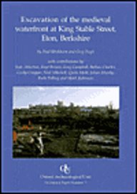Excavation of the Medieval Waterfront at King Stable (Oxford Archaeology Occasional Paper),Used