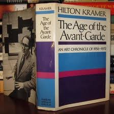 The Age of the AvantGarde: An Art Chronicle of 19561972 (Noonday),Used