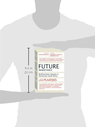 Future Inheritance: Building State Capacity in Democratic South Africa,Used