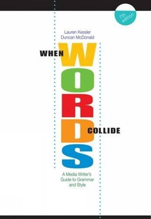 When Words Collide: A Media Writers Guide to Grammar and Style,Used