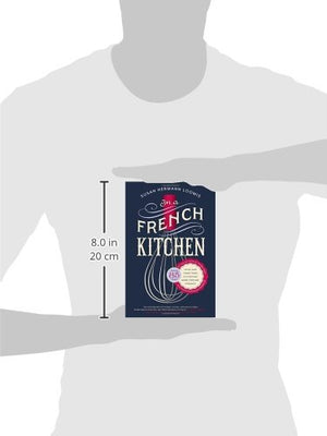 In a French Kitchen: Tales and Traditions of Everyday Home Cooking in France,New