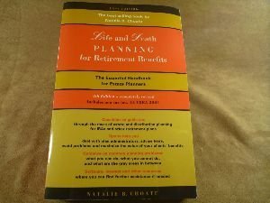 Life And Death Planning For Retirement Benefits: The Essential Handbook For Estate Planners,New