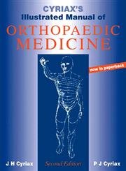 Cyriax'S Illustrated Manual Of Orthopaedic Medicine