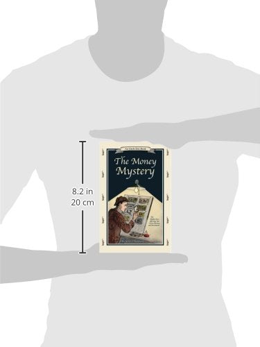 The Money Mystery: The Hidden Force Affecting Your Career, Business, and Investments (An Uncle Eric Book),New