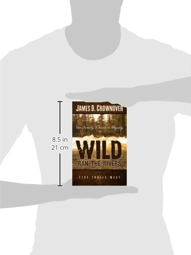 Wild Ran the Rivers (Five Trails West),Used