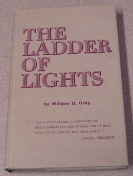 The Ladder of Lights, or Qabalah Renovate: A Step by Step Guide to the Tree of Life and the Four Worlds of the Qabatists,Used