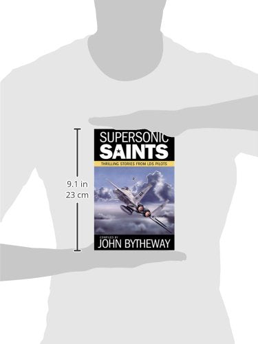 Supersonic Saints: Thrilling Stories from LDS Pilots,Used