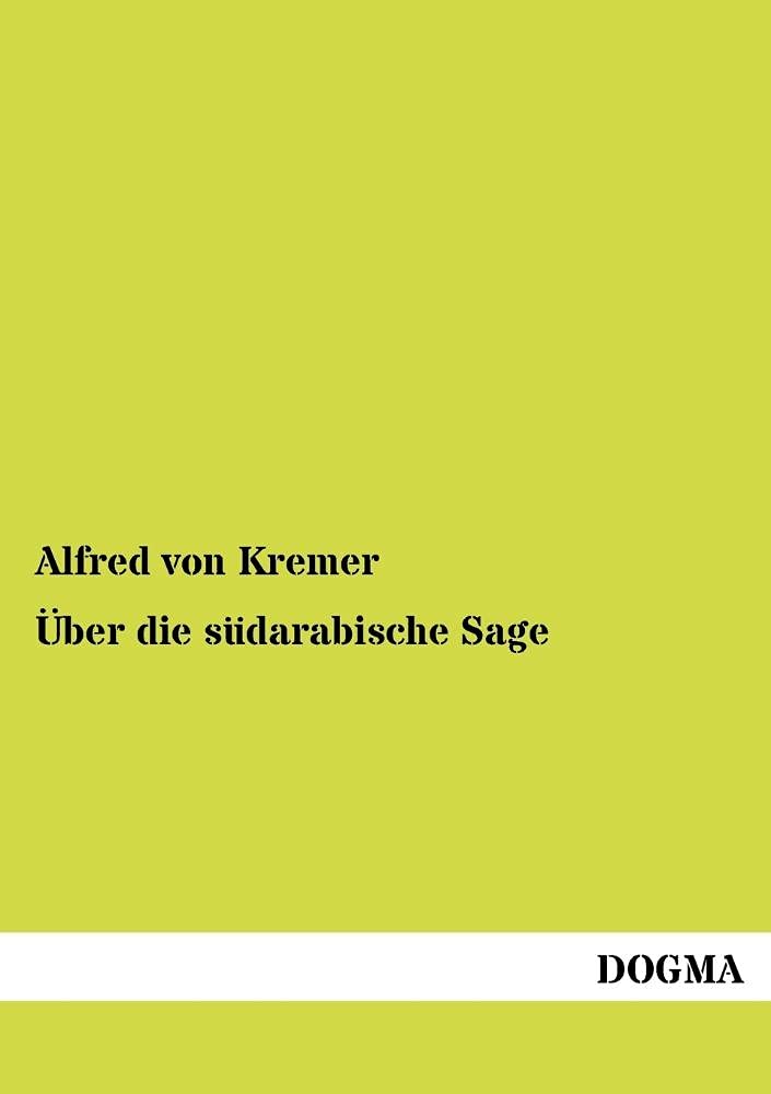 Ueber die suedarabische Sage (German Edition),Used