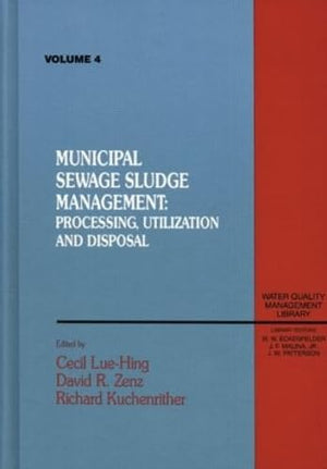 Municipal Sewage Sludge: Management, Processing and Disposal, Volume IV,Used