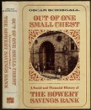 Out of one small chest: A social and financial history of the Bowery Savings Bank,Used