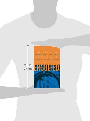 Engulfed: The Death Of Paramount Pictures And The Birth Of Corporate Hollywood,Used