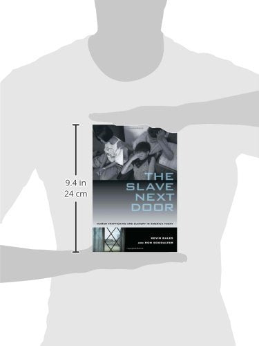 The Slave Next Door: Human Trafficking and Slavery in America Today,Used