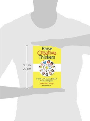 Raise Creative Thinkers: A Guide to Developing Children's Creative Intelligence,Used