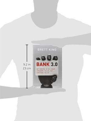 Bank 3.0: Why Banking Is No Longer Somewhere You Go But Something You Do,Used
