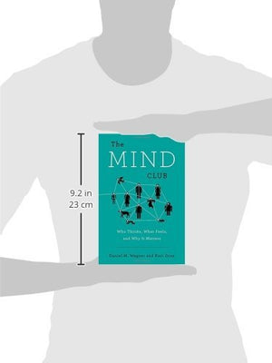 The Mind Club: Who Thinks, What Feels, and Why It Matters,Used