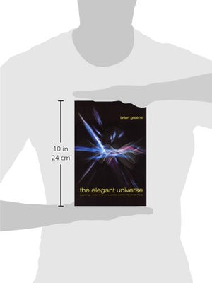 The Elegant Universe: Superstrings, Hidden Dimensions, And The Quest For The Ultimate Theory-used