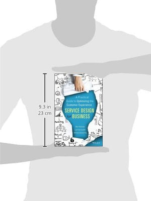 Service Design for Business: A Practical Guide to Optimizing the Customer Experience,Used