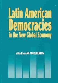 Latin American Democracies in the New Global Economy,Used
