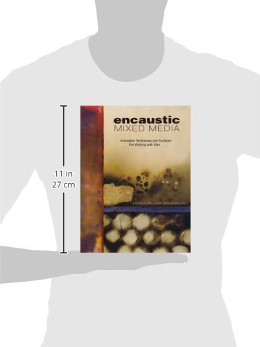 Encaustic Mixed Media: Innovative Techniques and Surfaces for Working With Wax,Used