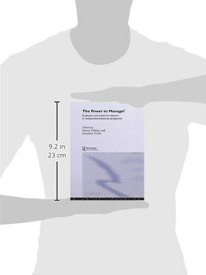 The Power to Manage?: Employers and Industrial Relations in Comparative Historical Perspective,New