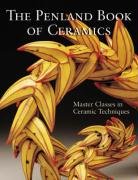 The Penland Book Of Ceramics: Master Classes In Ceramic Techniques (A Lark Ceramics Book)