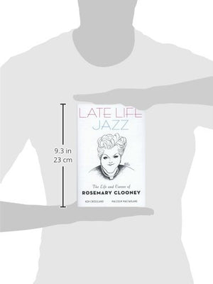 Late Life Jazz: The Life and Career of Rosemary Clooney,Used